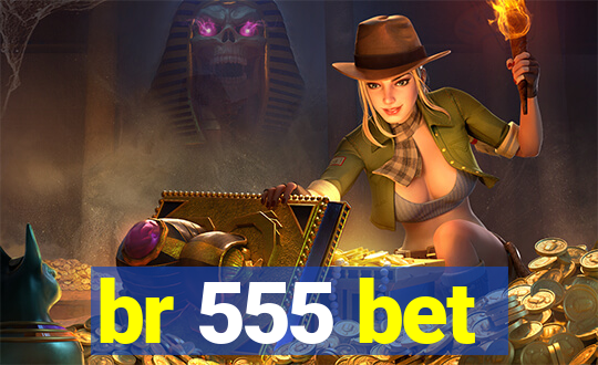 br 555 bet